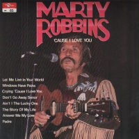 Marty Robbins - 'Cause I Love You